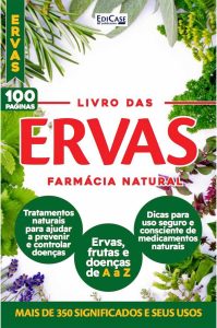 Livro das Ervas 1: Farmácia Natural - Mais de 350 significados e seus usos
