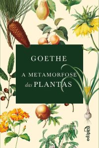 Goethe - A Metamorfose das Plantas
