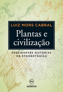 Plantas e civilização: Fascinantes histórias da etnobotânica (Brochura)