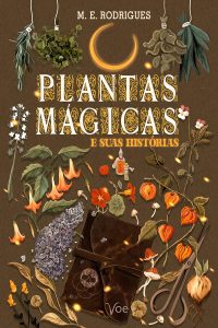 Plantas Mágicas: e suas histórias