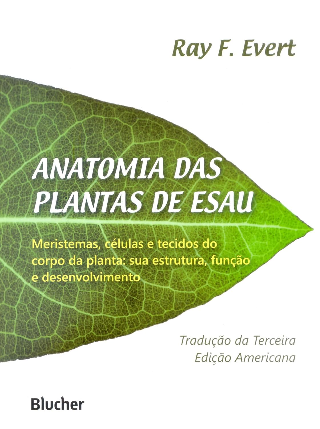 Anatomia das Plantas de Esau: Meristemas, Células e Tecidos do Corpo da Planta: sua Estrutura, Função e Desenvolvimento 1 Anatomia das Plantas de Esau Meristemas Celulas e Tecidos do