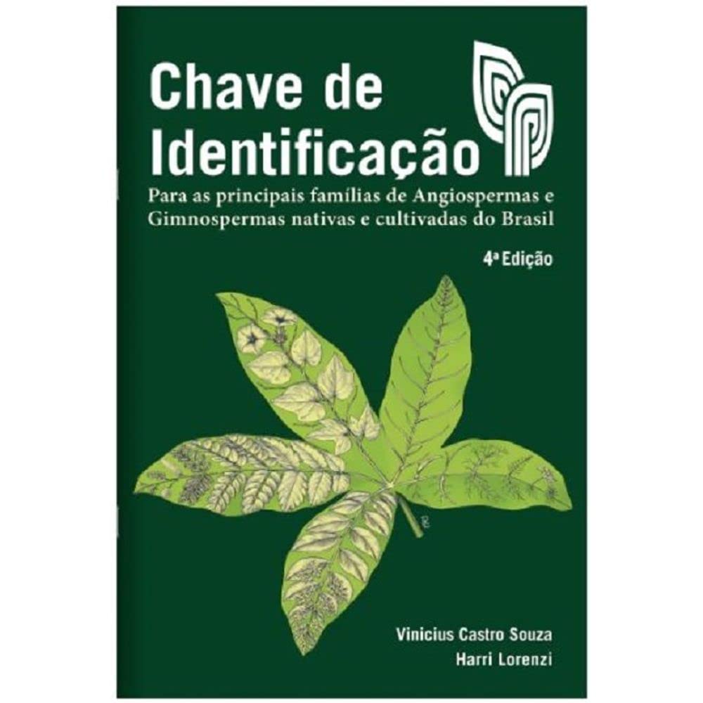 Chave de Identificação - Para as principais famílias de Angiospermas e Gimnospermas nativas e cultivadas do Brasil 1 Chave de Identificacao Para as principais familias de Angiospermas
