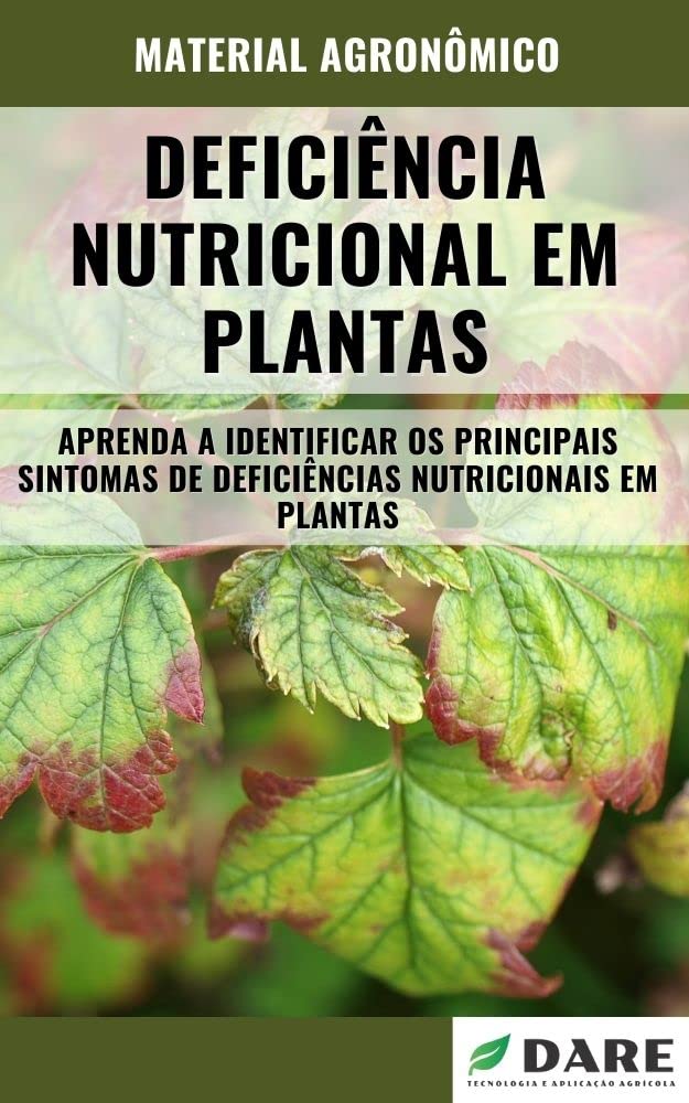 Deficiência Nutricional de Plantas | Saiba como identificar os principais sintomas 1 Deficiencia Nutricional de Plantas Saiba como identificar os principais