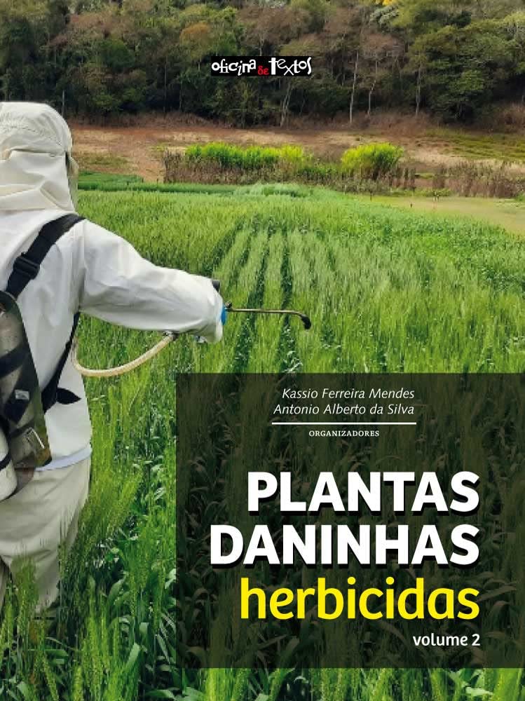 Plantas Daninhas: Herbicidas (Volume 2) 1 Plantas Daninhas Herbicidas Volume 2