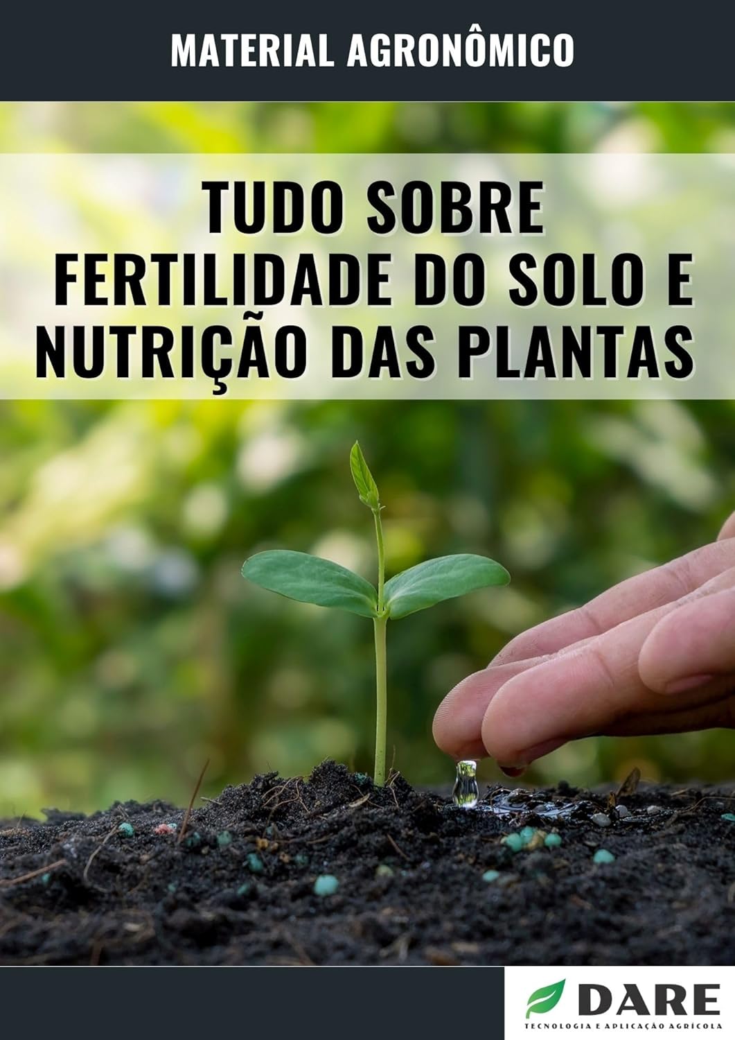 TUDO SOBRE FERTILIDADE DO SOLO E NUTRIÇÃO DE PLANTAS 1 TUDO SOBRE FERTILIDADE DO SOLO E NUTRICAO DE PLANTAS