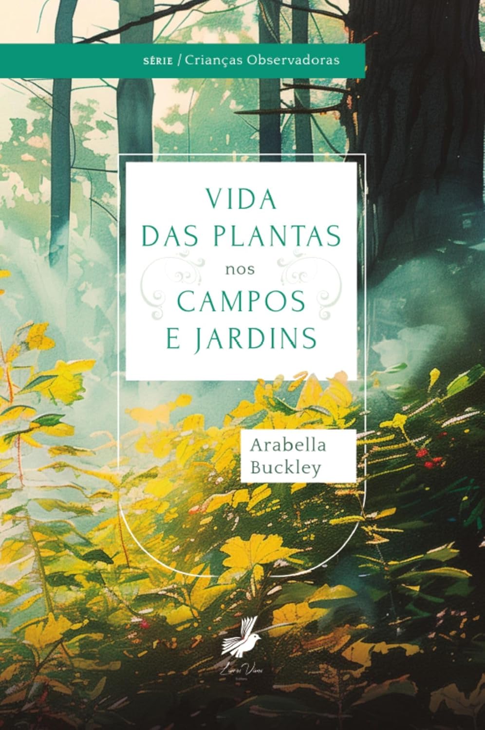 Vida das plantas nos campos e jardins 1 Vida das plantas nos campos e jardins