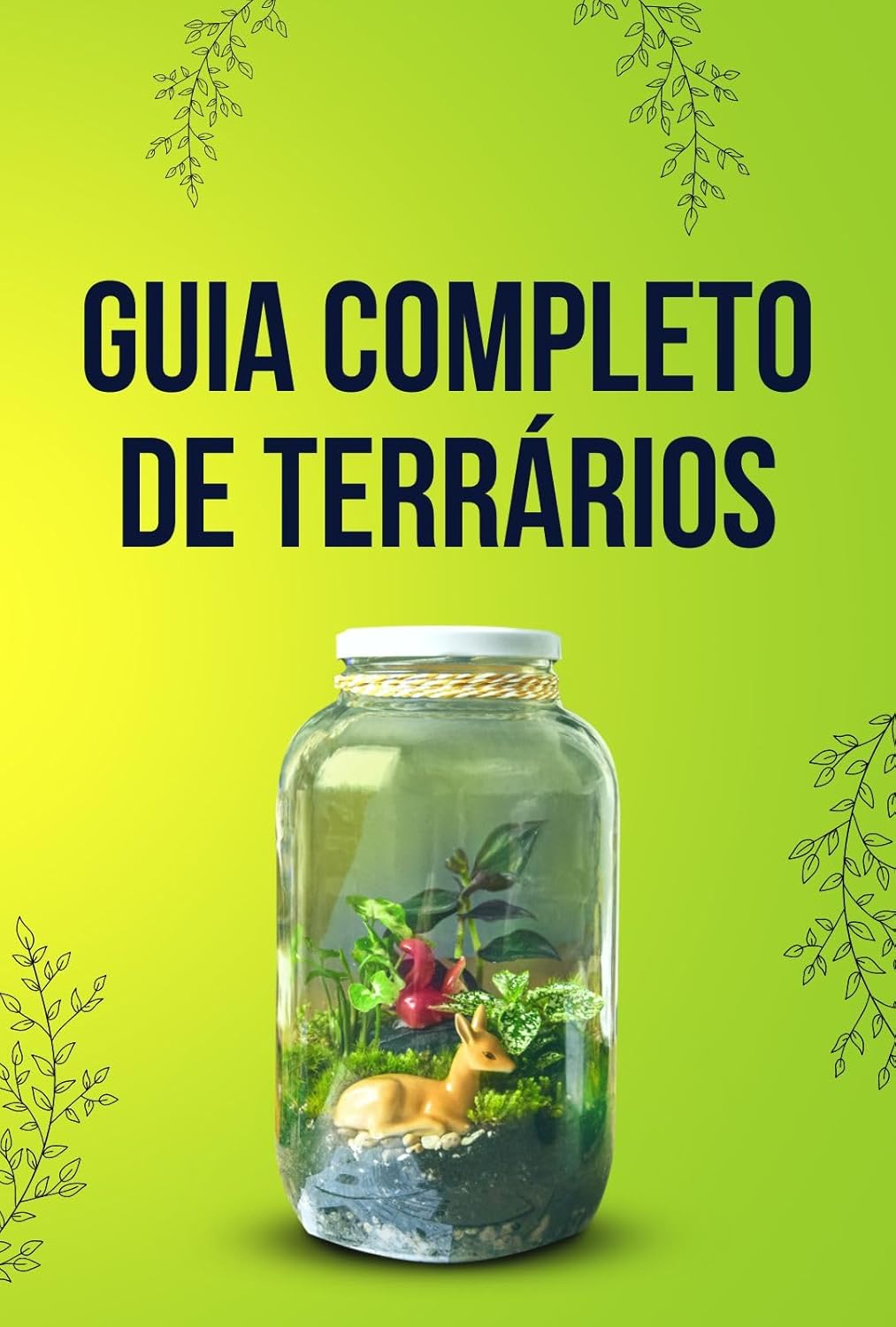 Cultivando um Mundo em Miniatura Guia Completo de Terrarios